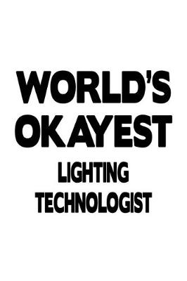 Book cover for World's Okayest Lighting Technologist