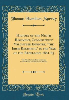 Book cover for History of the Ninth Regiment, Connecticut Volunteer Infantry, "the Irish Regiment," in the War of the Rebellion, 1861-65