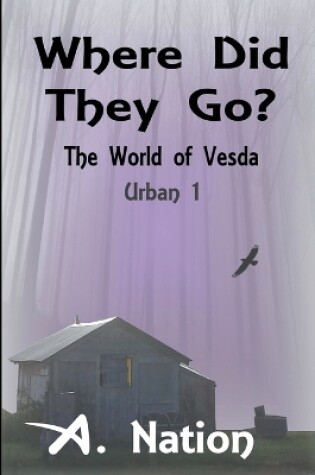 Cover of Where Did They Go? - The World of Vesda