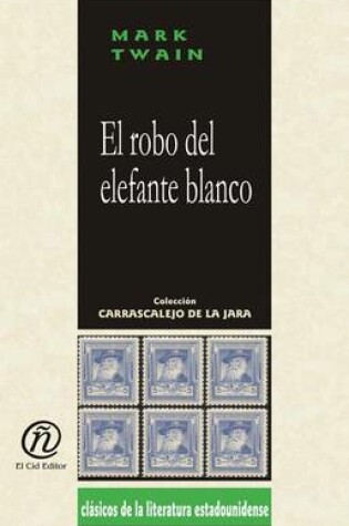 Cover of El Robo del Elefante Blanco