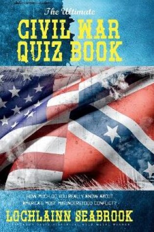 Cover of The Ultimate Civil War Quiz Book