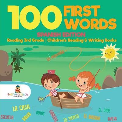 Book cover for 100 First Words - Spanish Edition - Reading 3rd Grade Children's Reading & Writing Books