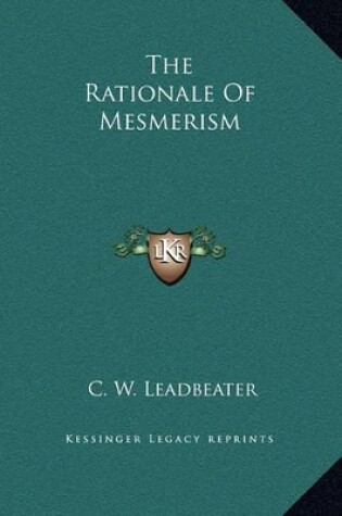 Cover of The Rationale Of Mesmerism