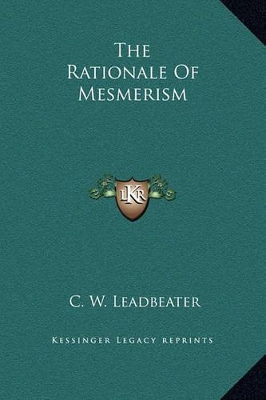 Book cover for The Rationale Of Mesmerism