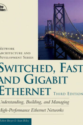 Cover of Switched, Fast, and Gigabit Ethernet