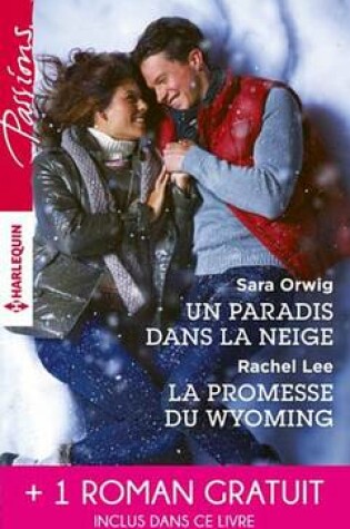 Cover of Un Paradis Dans La Neige - La Promesse Du Wyoming - Le Souffle Du Scandale