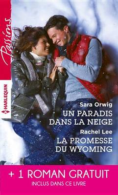 Book cover for Un Paradis Dans La Neige - La Promesse Du Wyoming - Le Souffle Du Scandale