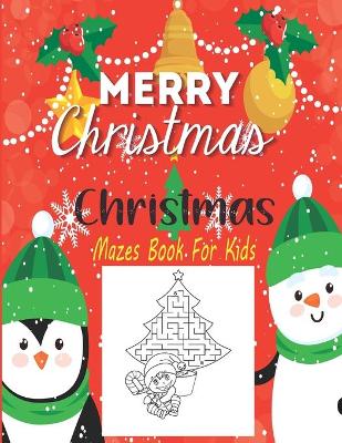 Book cover for Christmas Mazes For Kids