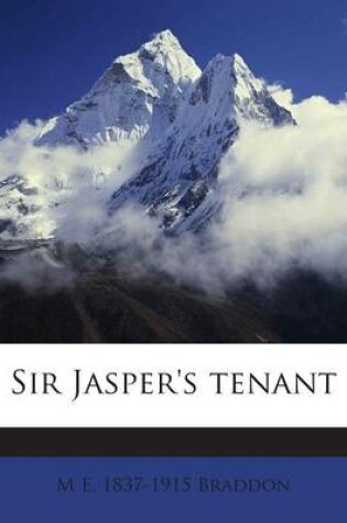 Cover of Sir Jasper's Tenant