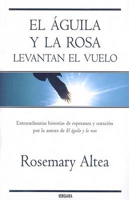 Book cover for El Aguila y la Rosa Levatan el Vuelo