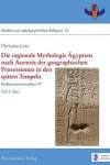 Book cover for Die Regionale Mythologie Agyptens Nach Ausweis Der Geographischen Prozessionen in Den Spaten Tempeln