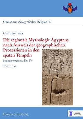 Book cover for Die Regionale Mythologie Agyptens Nach Ausweis Der Geographischen Prozessionen in Den Spaten Tempeln