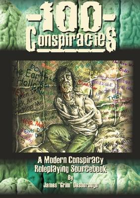 Book cover for 100 Conspiracies: A Modern Conspiracy Roleplaying Sourcebook