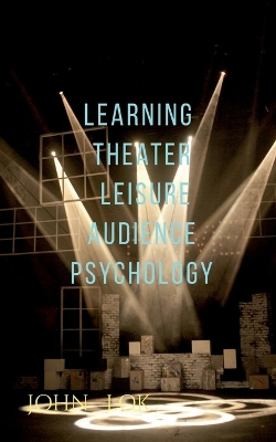 Book cover for Learning Theater Leisure Audience Psychology
