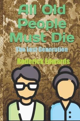 Book cover for All Old People Must Die