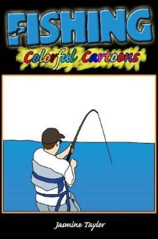 Cover of Fishing Colorful Cartoons