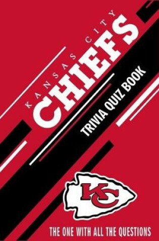 Cover of Kansas City Chiefs Trivia Quiz Book