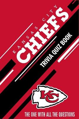 Book cover for Kansas City Chiefs Trivia Quiz Book