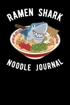 Book cover for Ramen Shark Noodle Journal