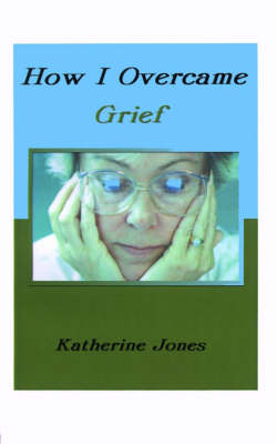 Book cover for How I Overcame Grief