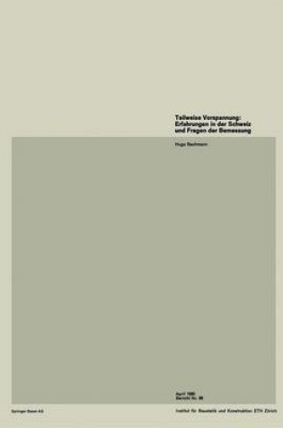 Cover of Teilweise Vorspannung: Erfahrungen in Der Schweiz Und Fragen Der Bemessung