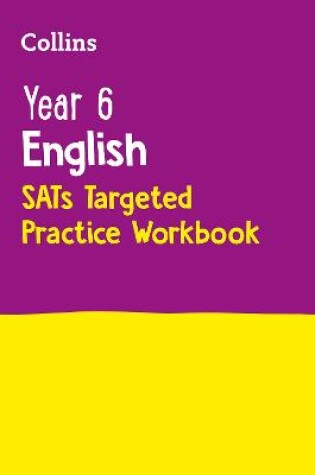 Cover of Year 6 English KS2 SATs Targeted Practice Workbook