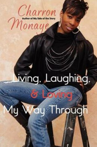 Cover of Living, Laughing, and Loving My Way Through