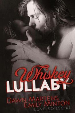 Cover of Whiskey Lullaby