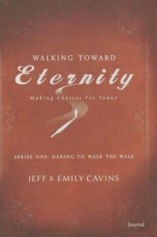 Cover of Walking Toward Eternity Journal