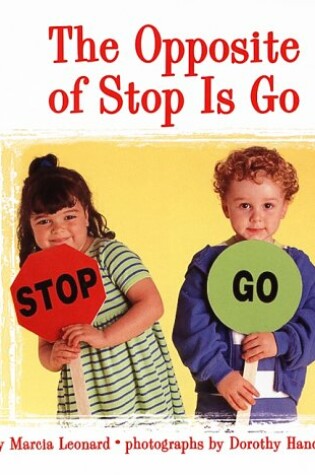 Cover of The Opposite of Stop Is Go