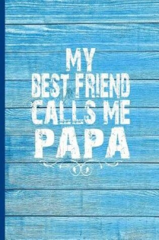 Cover of My Best Friend Calls Me Papa