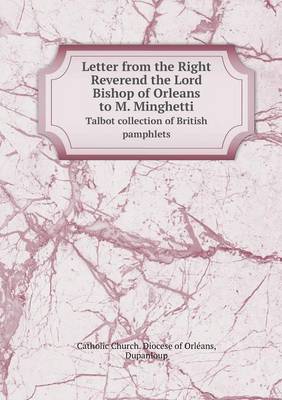 Book cover for Letter from the Right Reverend the Lord Bishop of Orleans to M. Minghetti Talbot collection of British pamphlets