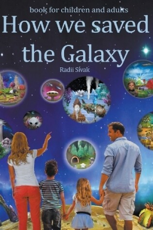 Cover of How We Saved the Galaxy