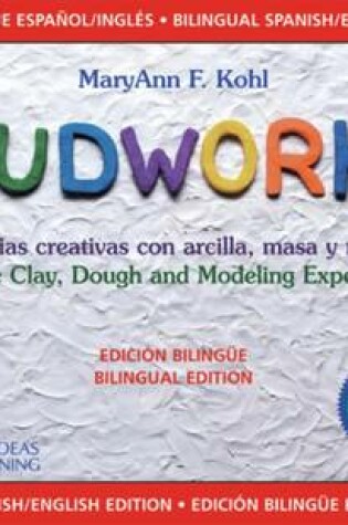 Cover of Mudworks Bilingual EditionâEdiciÃ³n bilingÃ"e