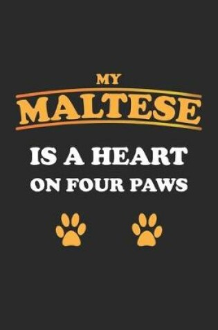 Cover of My Maltese is a heart on four paws