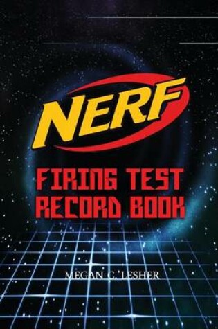 Cover of NERF FIRING TEST RECORD BOOK Version 1.3.2