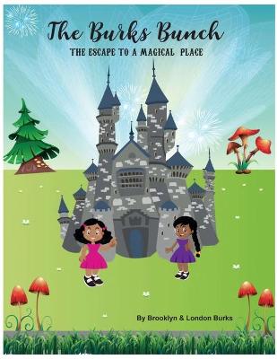 Book cover for The Burks Bunch Escape To A Magical Place