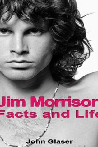 Cover of Jim Morrison: Facts and Life