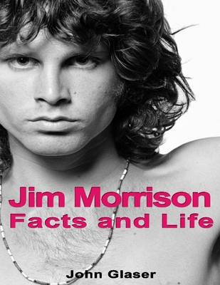 Book cover for Jim Morrison: Facts and Life