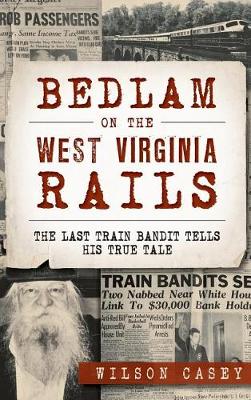 Book cover for Bedlam on the West Virginia Rails