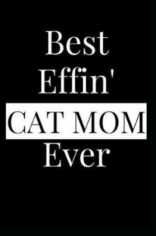 Cover of Best Effin' Cat Mom Ever