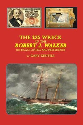 Cover of The $25 Wreck of the Robert J. Walker