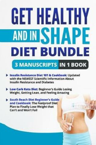 Cover of Get Healthy and in Shape Diet Bundle - 3 Manuscripts in 1 Book