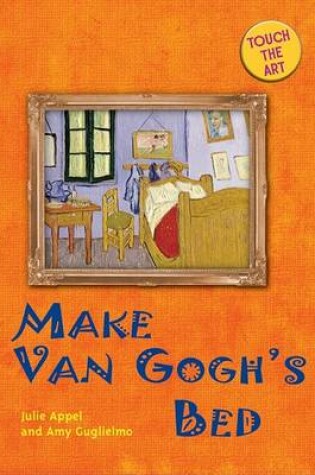 Cover of Make Van Gogh's Bed