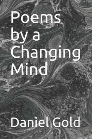 Cover of Poems by a Changing Mind
