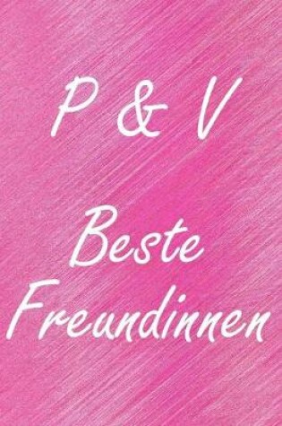 Cover of P & V. Beste Freundinnen