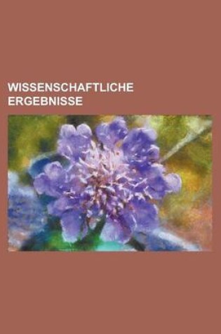 Cover of Wissenschaftliche Ergebnisse