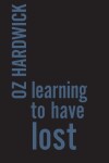 Book cover for Learning to Have Lost