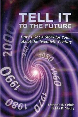 Book cover for Tell It to the Future