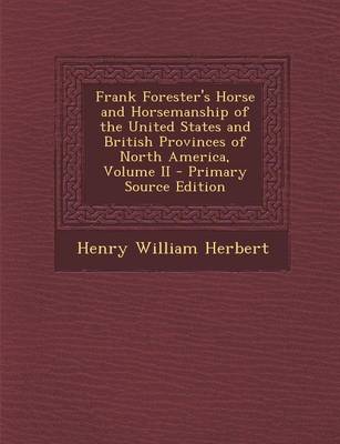 Book cover for Frank Forester's Horse and Horsemanship of the United States and British Provinces of North America, Volume II